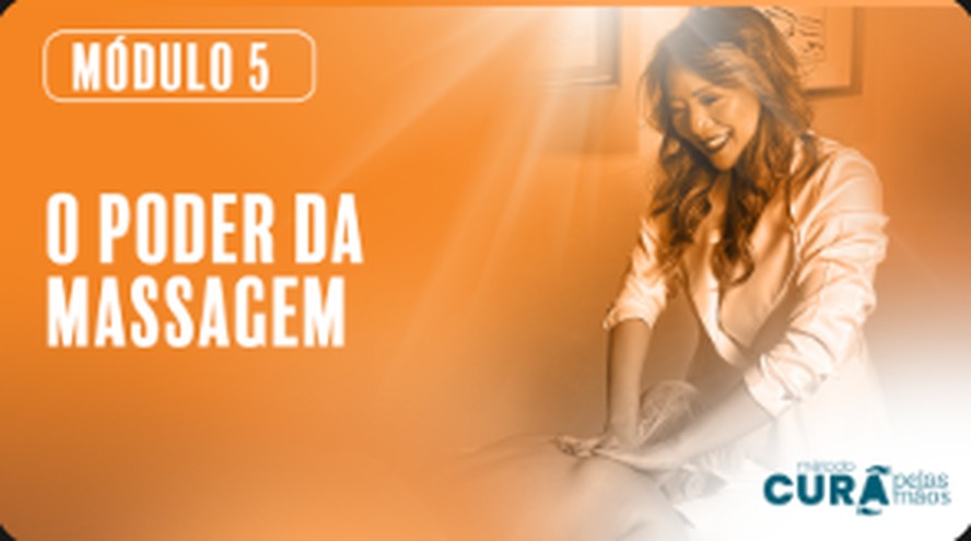 Módulo 5 — O poder da massagem