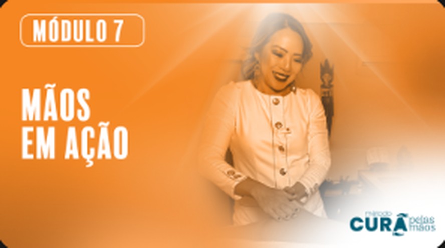Módulo 7 — Mãos em ação