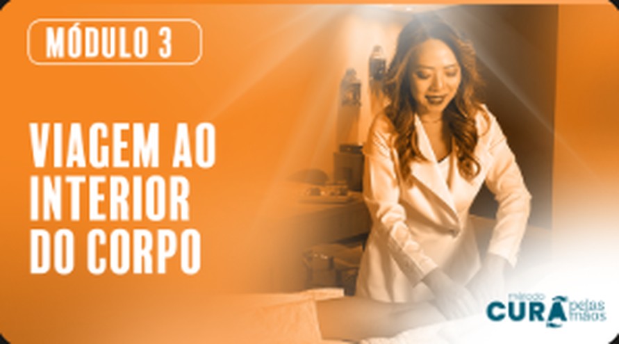 Módulo 3 — Viagem ao interior do corpo