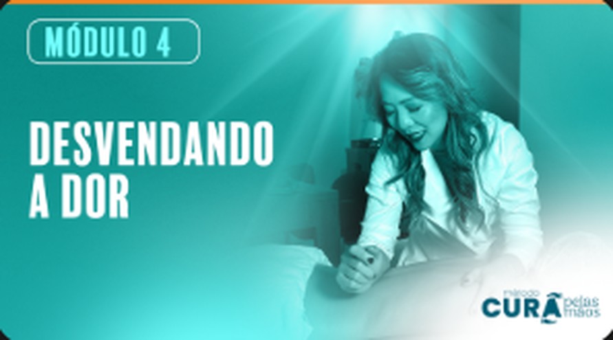 Módulo 4 — Desvendando a dor